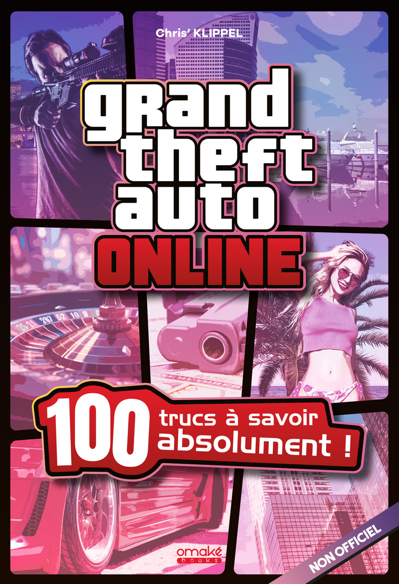 Grand Theft Auto Online - 100 Trucs à savoir absolument !
