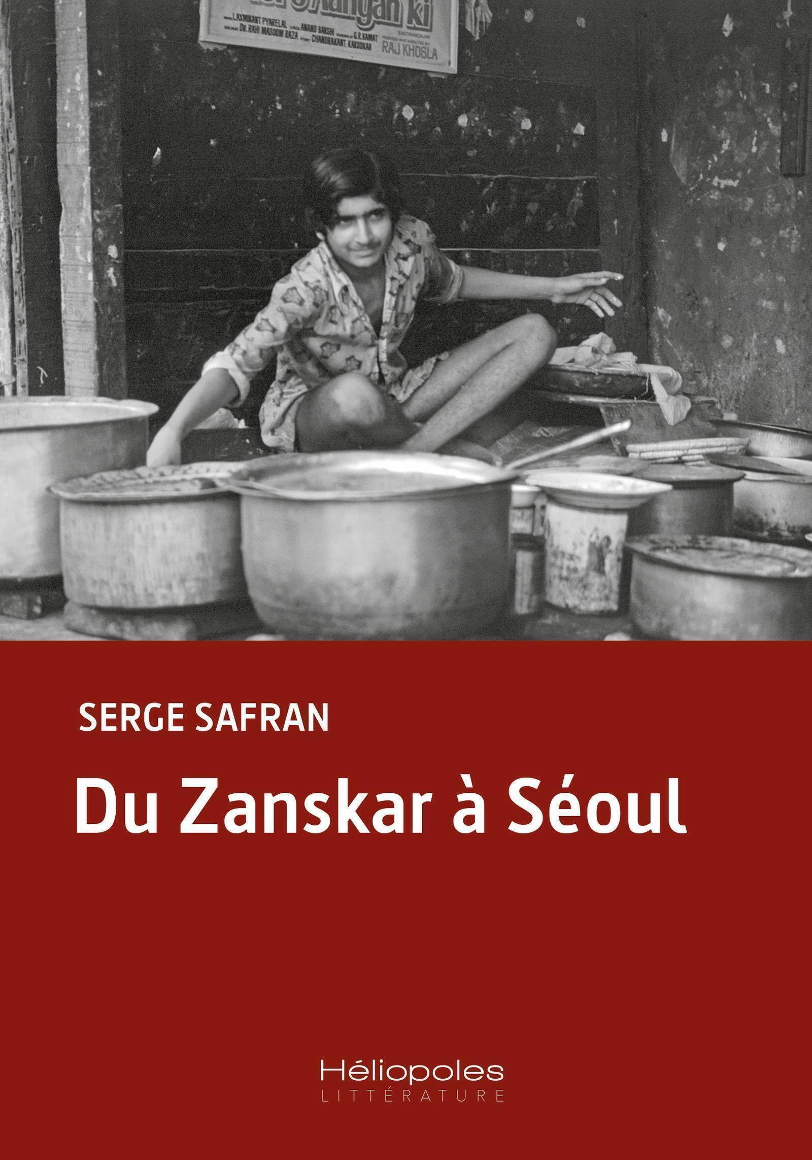 Du Zanskar à Séoul - Collection Serge Safran