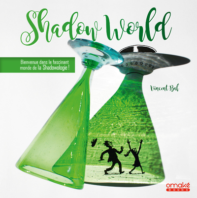 Shadow World - Bienvenue dans le fascinant monde de la Shadowologie !