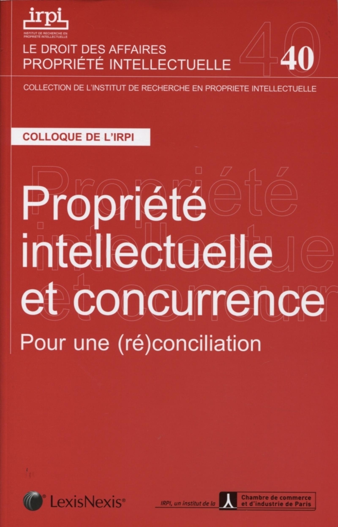 propriete intellectuelle et concurrence : pour une reconciliation (irpi n°41)