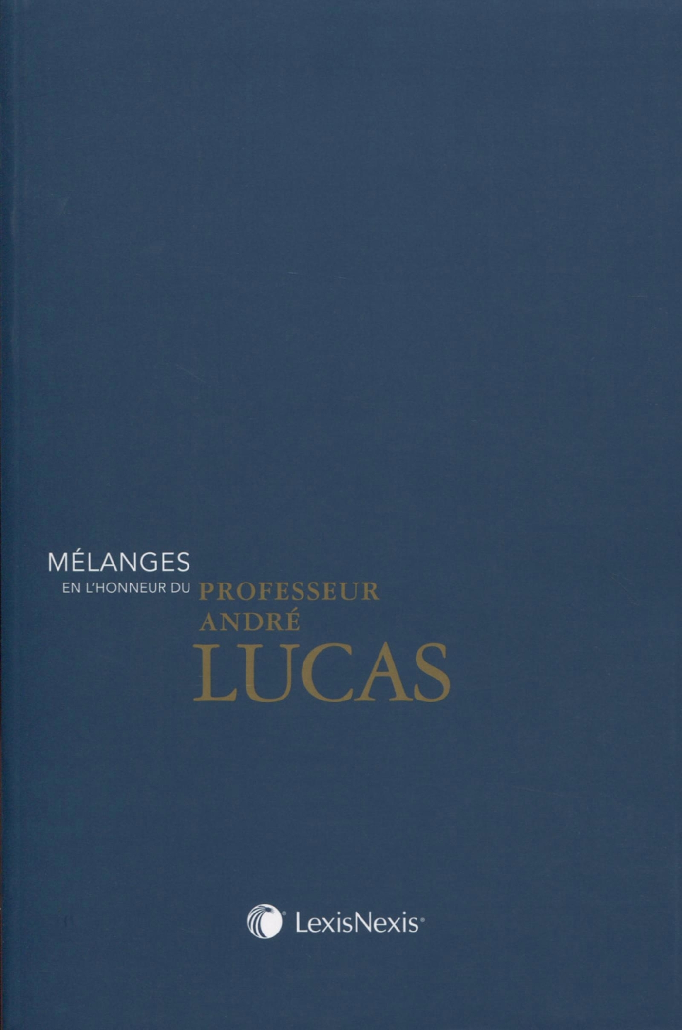 melanges en l honneur du professeur andre lucas