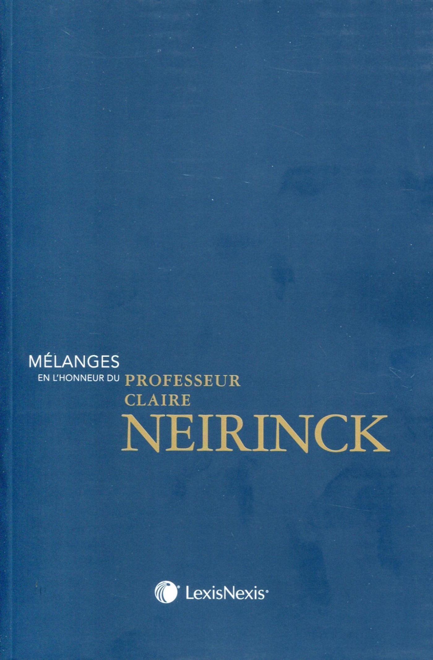 melanges en l honneur du professeur claire neirinck