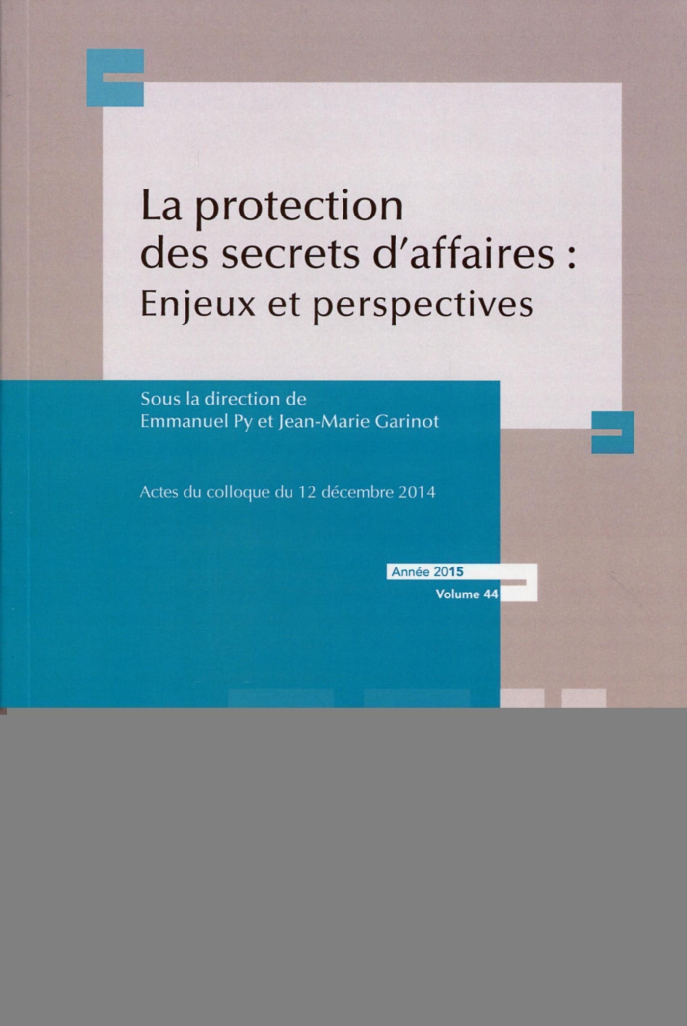 la protection des secrets d affaires : enjeux et perspectives