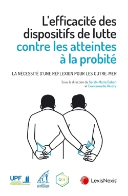 l efficacite des dispositifs de lutte contre la probite necessite reflexion outres mers