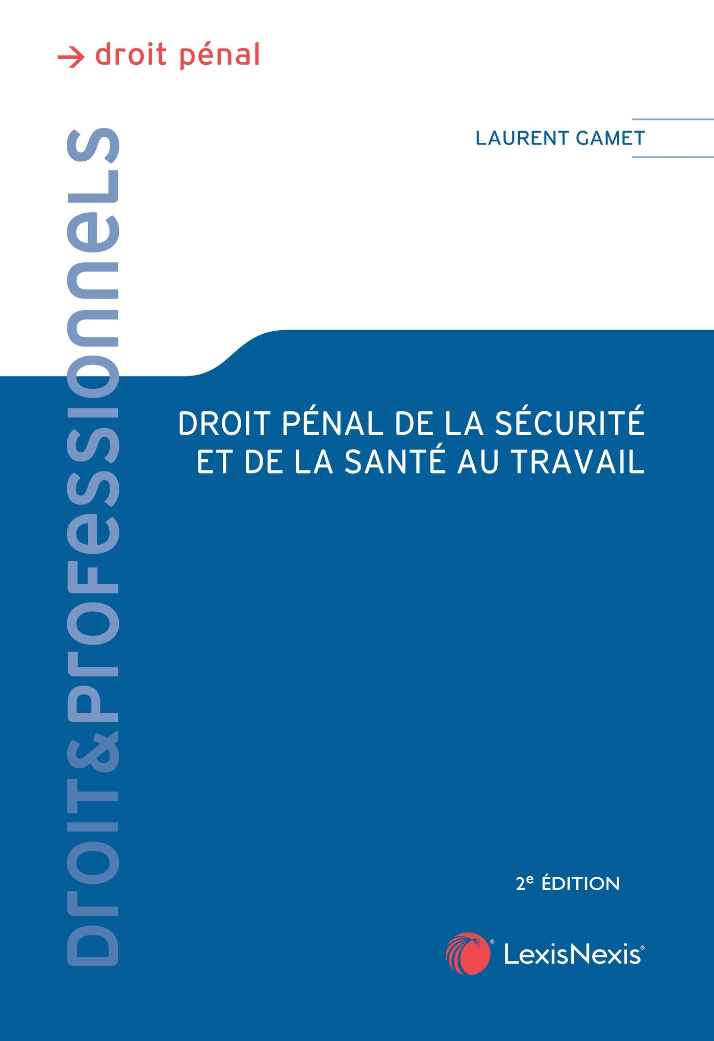 Droit pénal de la santé et de la sécurité au travail