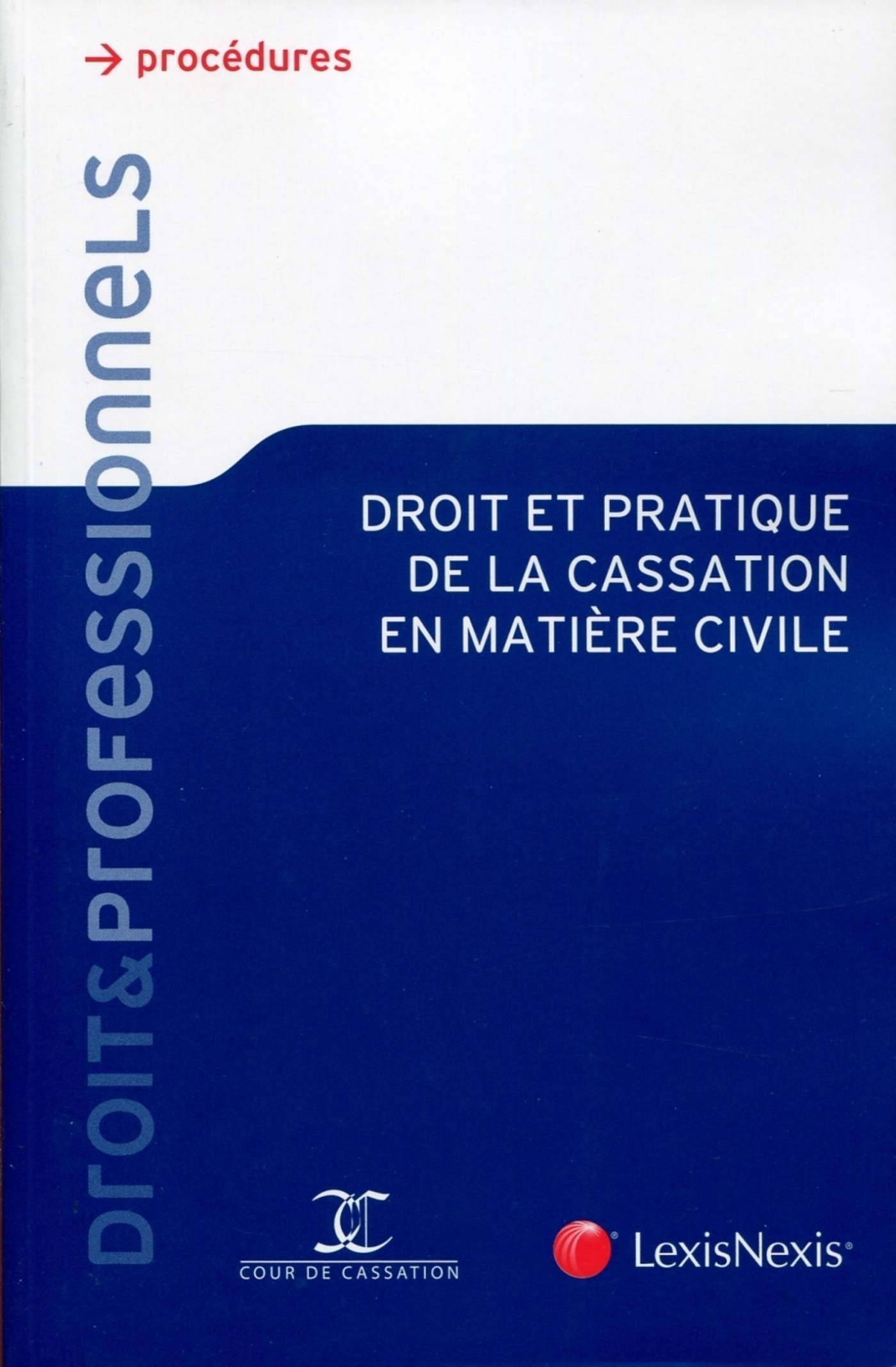 droit et pratique de la cassation en matiere civile