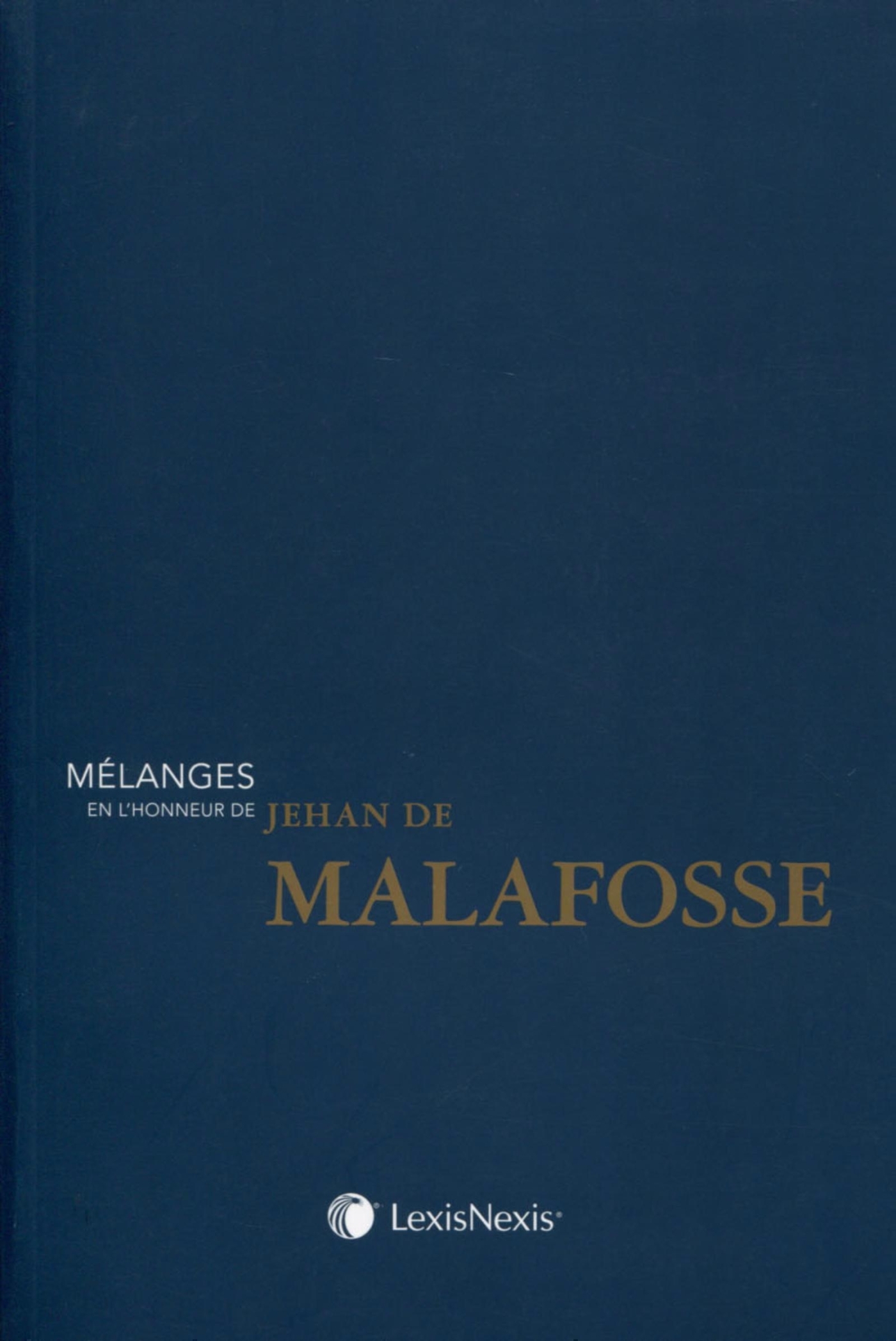 mélanges en l honneur du professeur jehan de malafosse