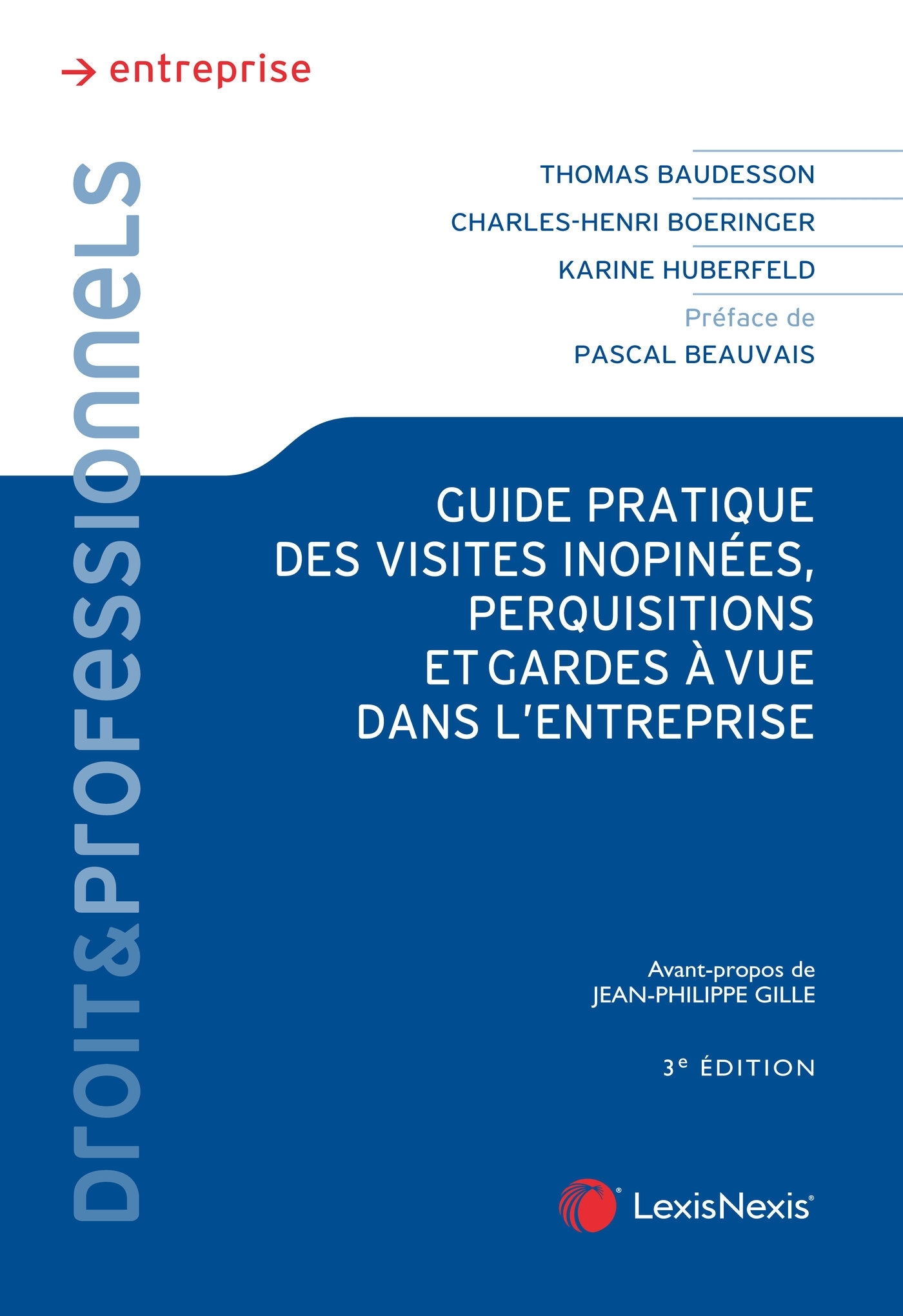 Guide pratique des visites inopinées, perquisitions et garde à vue dans l'entreprise