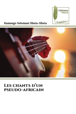 Les chants d'un pseudo-africain