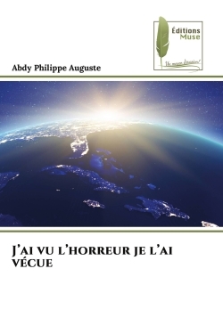 J'ai vu l'horreur je l'ai vécue