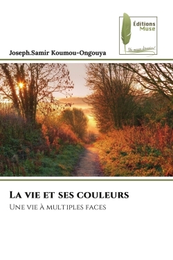 La vie et ses couleurs