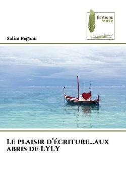 Le plaisir d'écriture...aux abris de LYLY