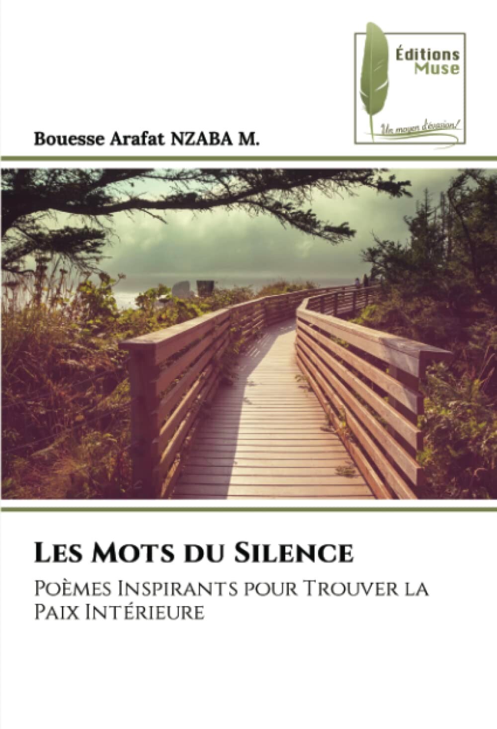 Les Mots du Silence: Poèmes Inspirants pour Trouver la Paix Intérieure
