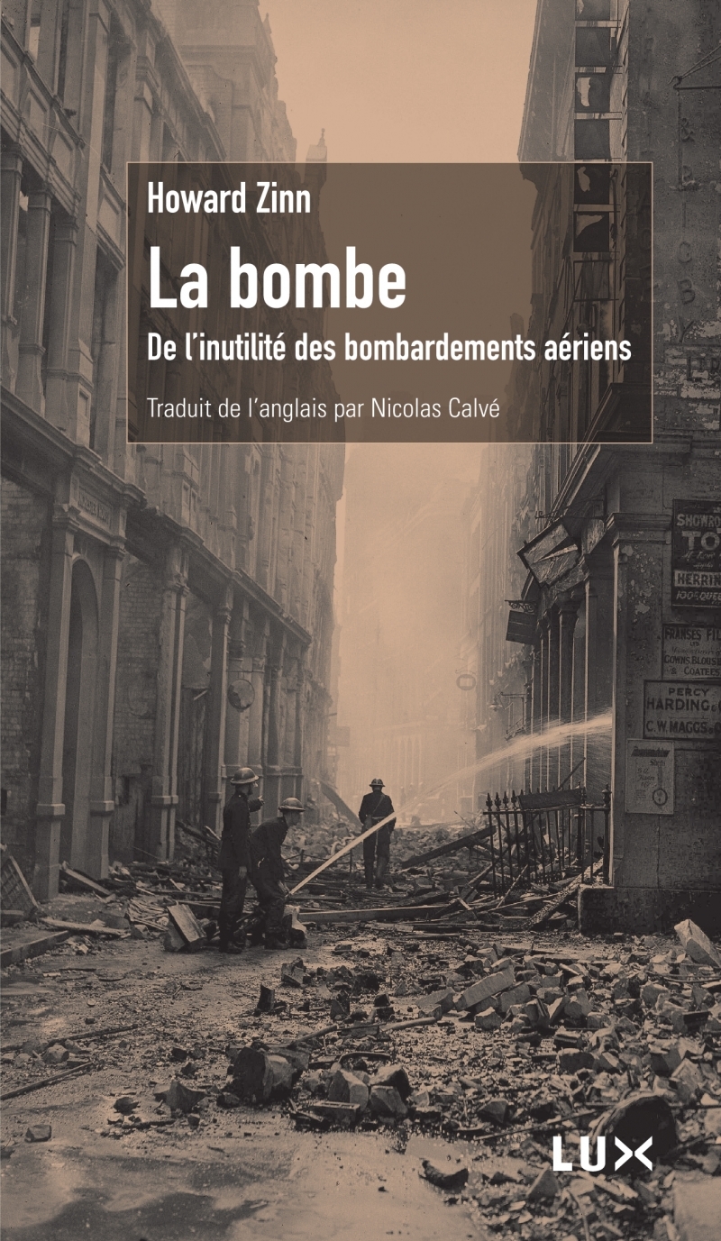 LA BOMBE - DE L'INUTILITE DES BOMBARDEMENTS AERIENS