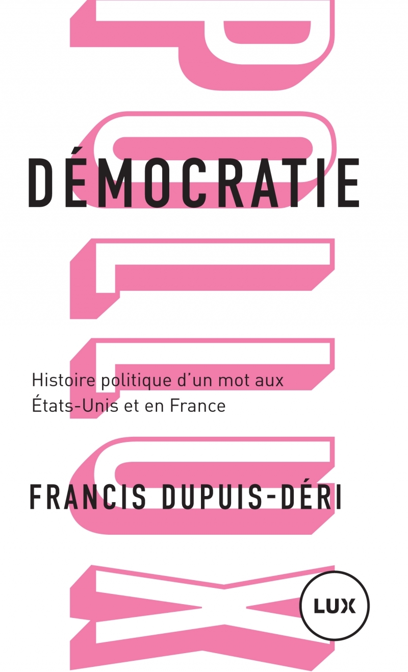 Démocratie - Histoire politique d'un mot aux États-Unis et e