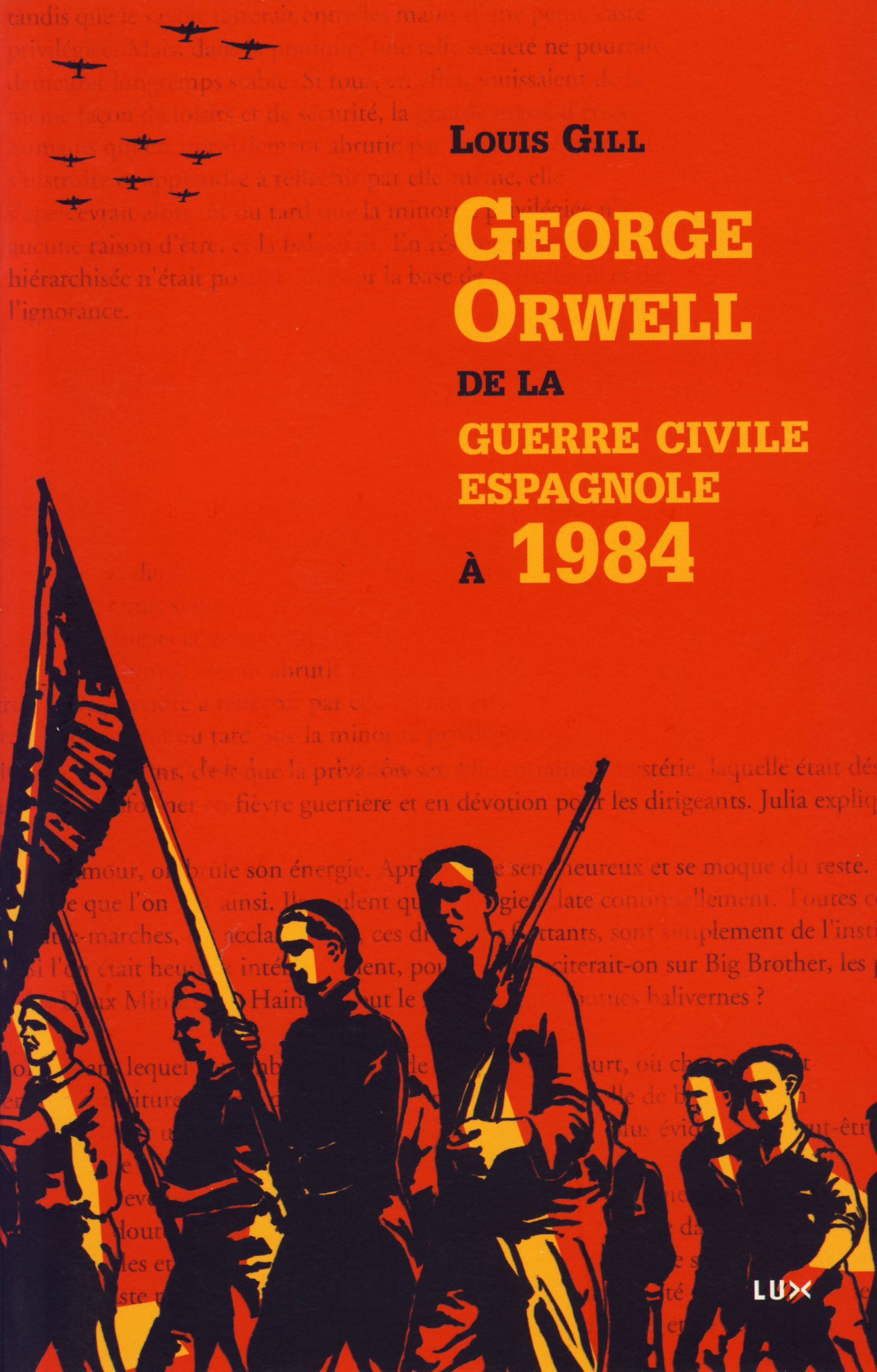 GEORGE ORWELL, DE LA GUERRE CIVILE ESPAGNOLE A 1984