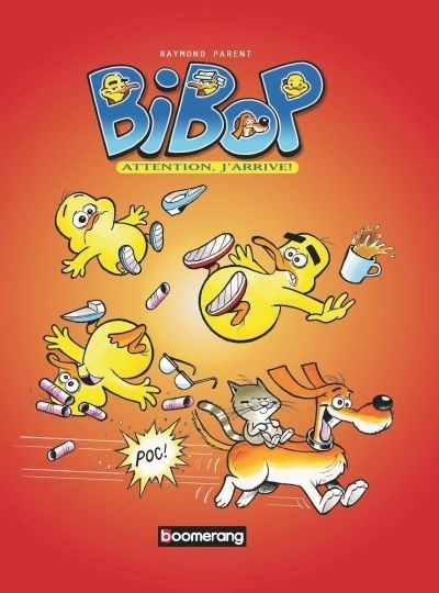 BIBOP ATTENTION J'ARRIVE!