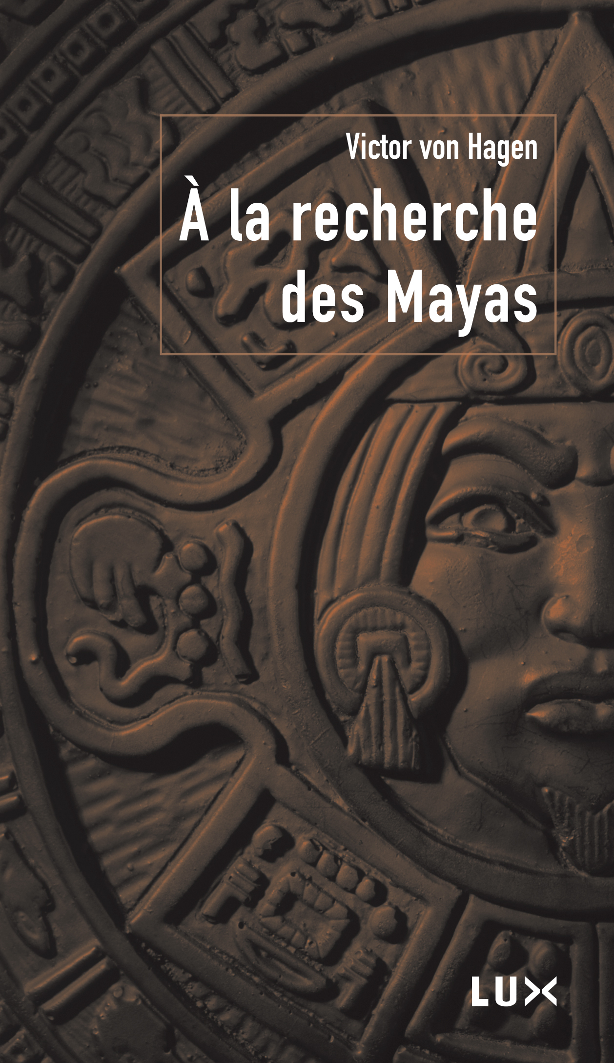 A LA RECHERCHE DES MAYAS