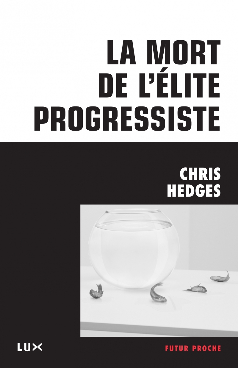 LA MORT DE L'ELITE PROGRESSISTE