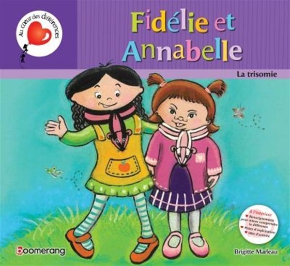 FIDELIE ET ANNABELLE (CARTONNE) LA TRISOMIE