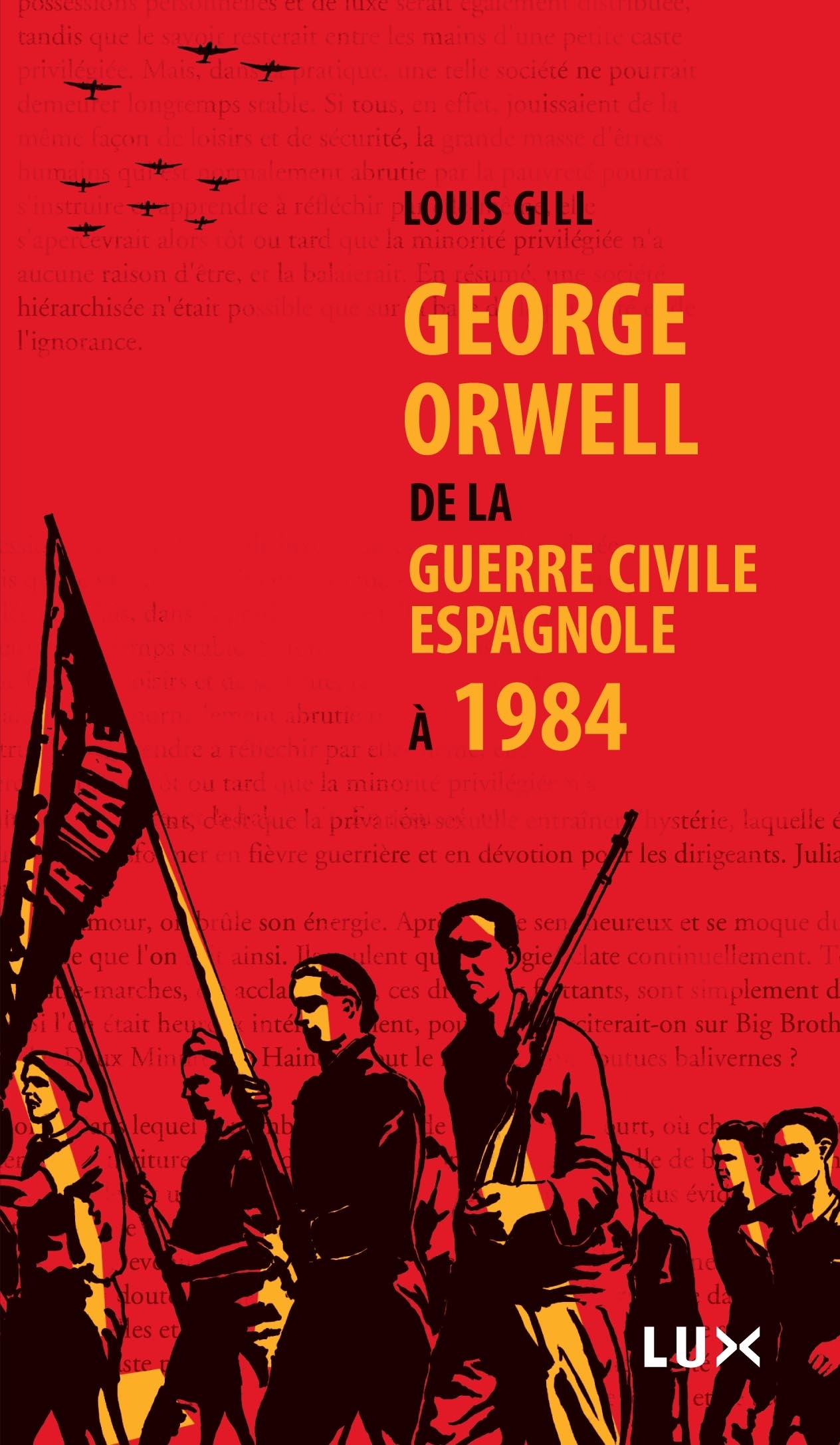 GEORGE ORWELL, DE LA GUERRE CIVILE ESPAGNOLE A 1984