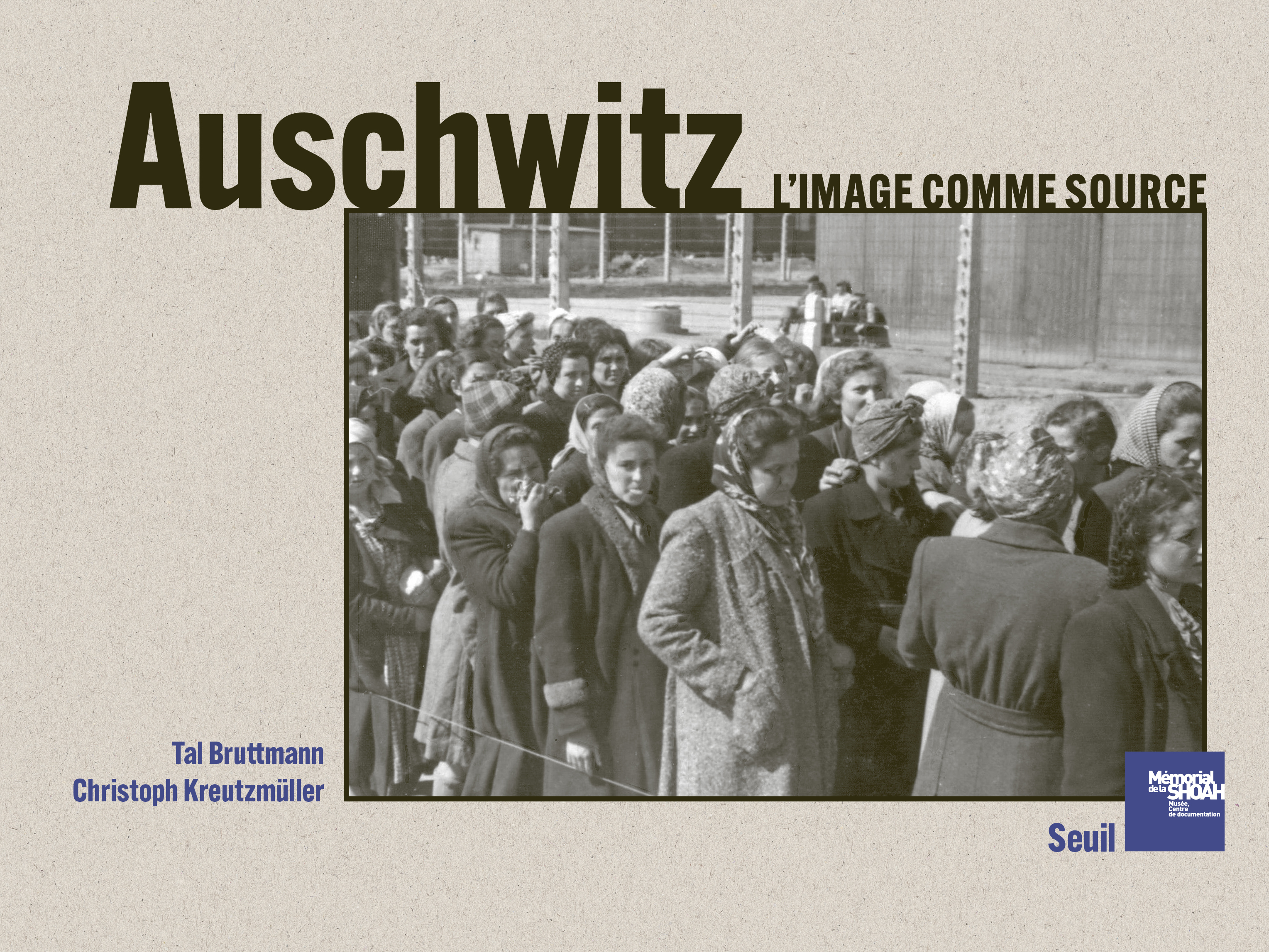 Auschwitz. L'image comme source