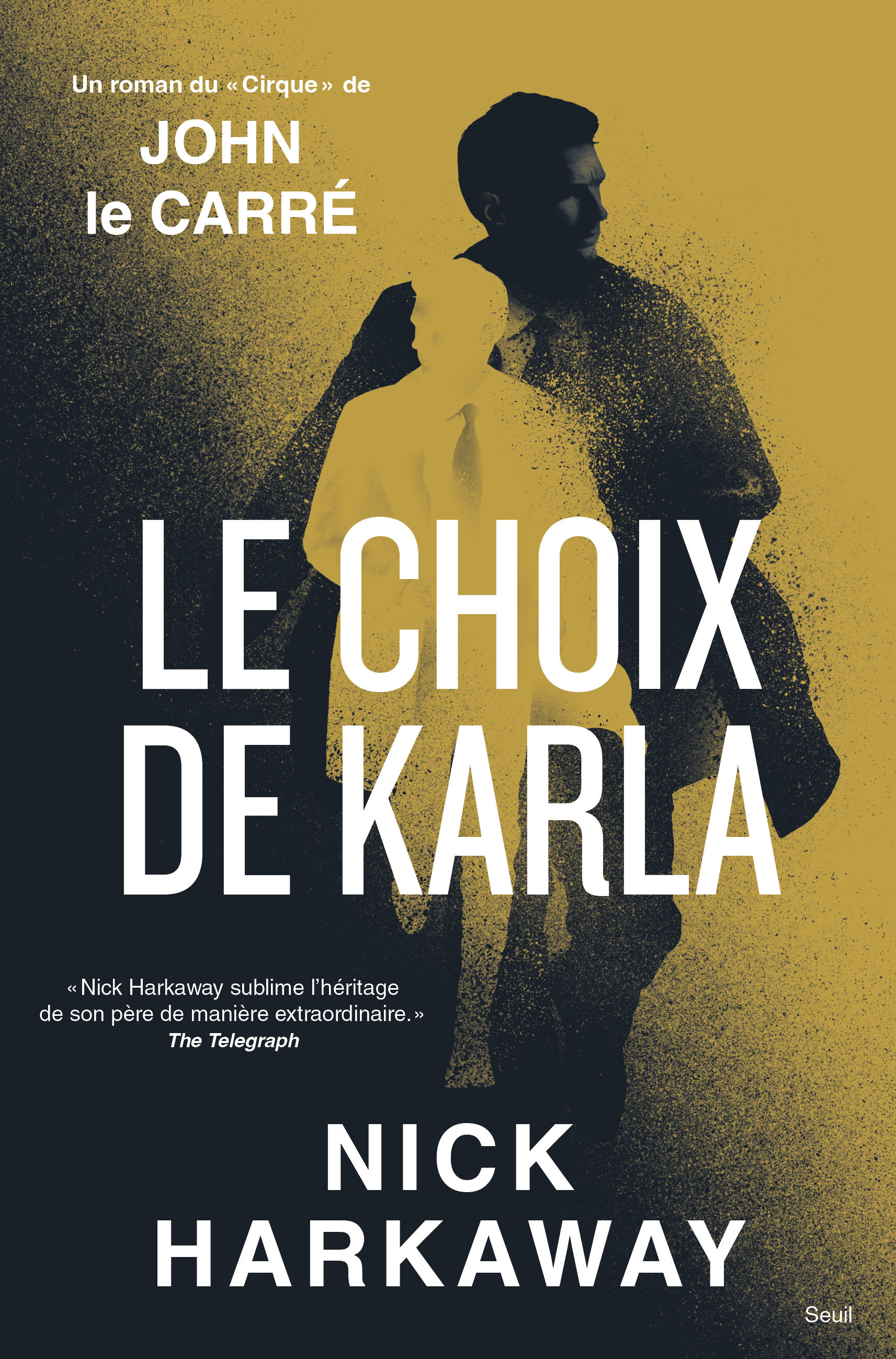"Le Choix de Karla - Un roman du ""Cirque"" de John le Carré "