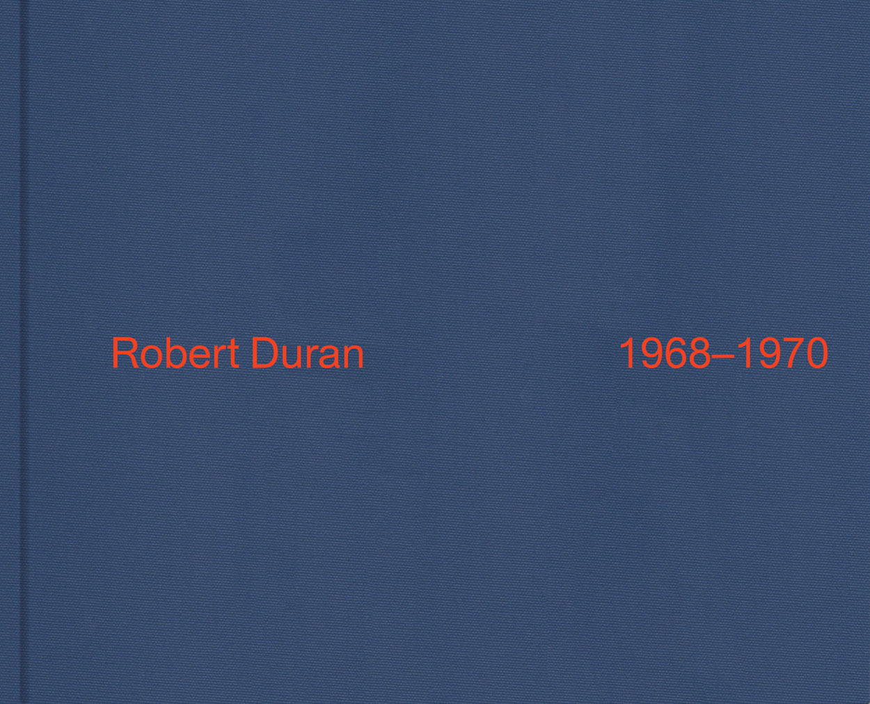 Robert Duran 1968-1970 /anglais