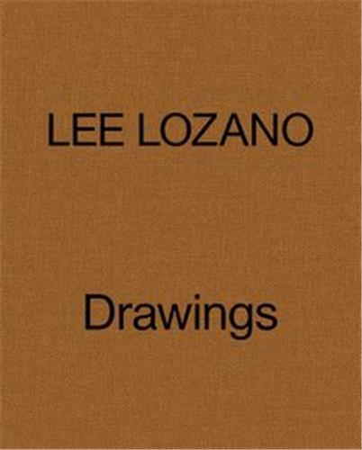 Lee Lozano Drawings 1958-64 /anglais