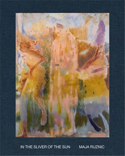 Maja Ruznic: In the Sliver of the Sun /anglais