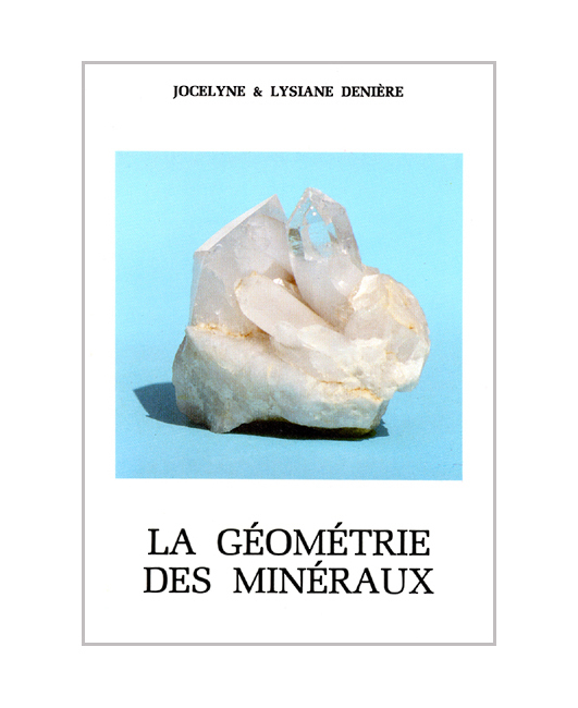 LA GEOMETRIE DES MINERAUX