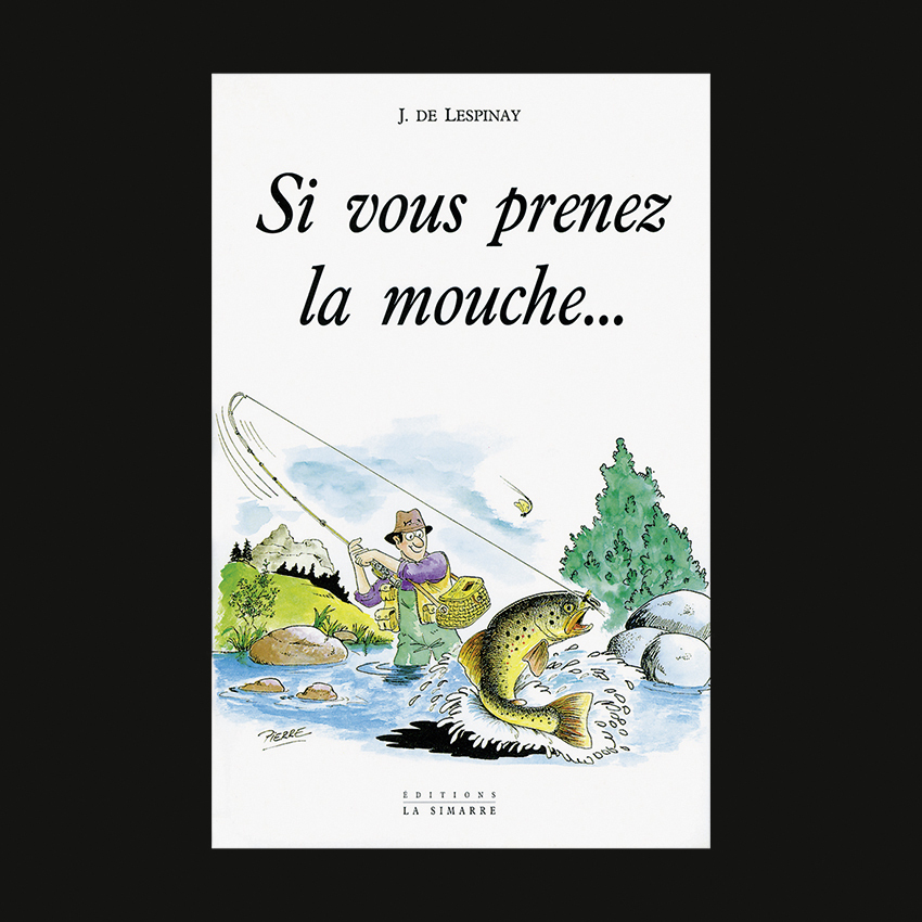 SI VOUS PRENEZ LA MOUCHE...