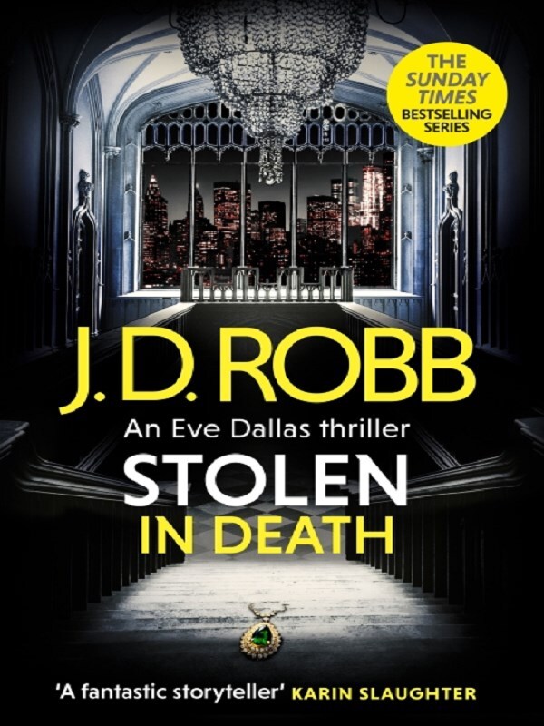 Stolen in Death: An Eve Dallas thriller (In Death 62)