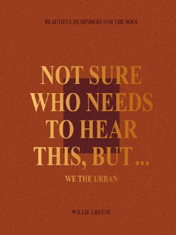 Not Sure Who Needs to Hear This, But...