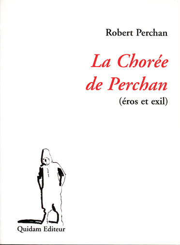 LA CHOREE DE PERCHAN (EROS ET EXIL)