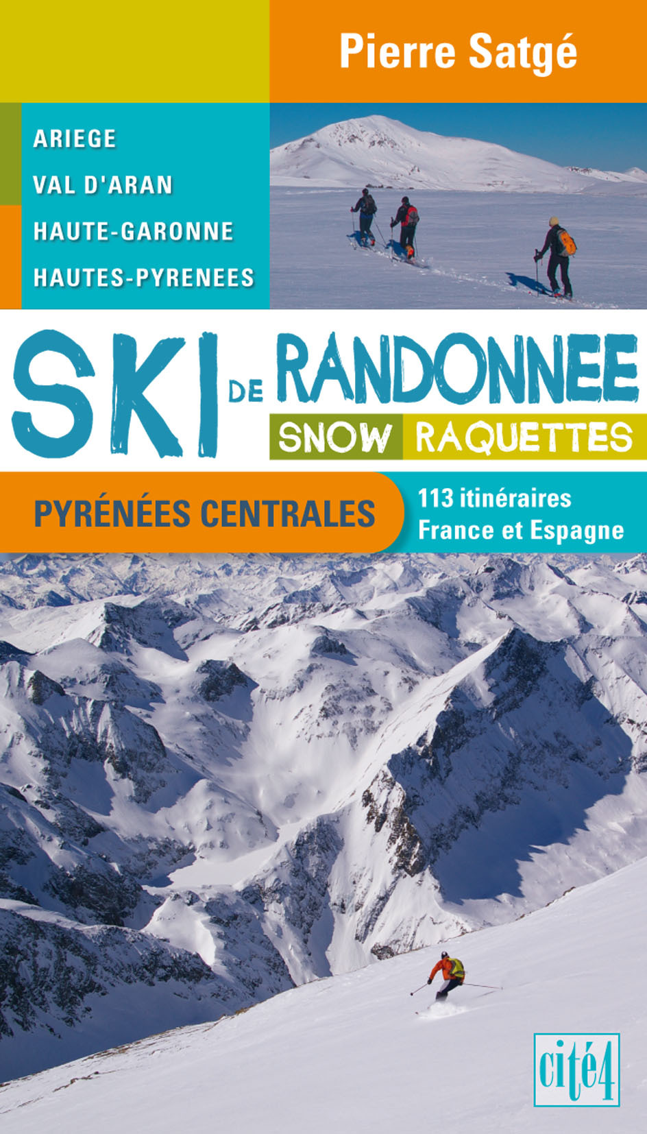 SKI DE RANDONNEE PYRENEES CENTRALES VERSANT NORD SNOW ET RAQUETTES