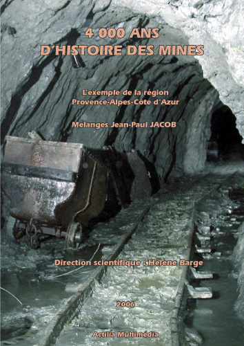 4000 ans d'Histoire des Mines. L'exemple de la région PACA