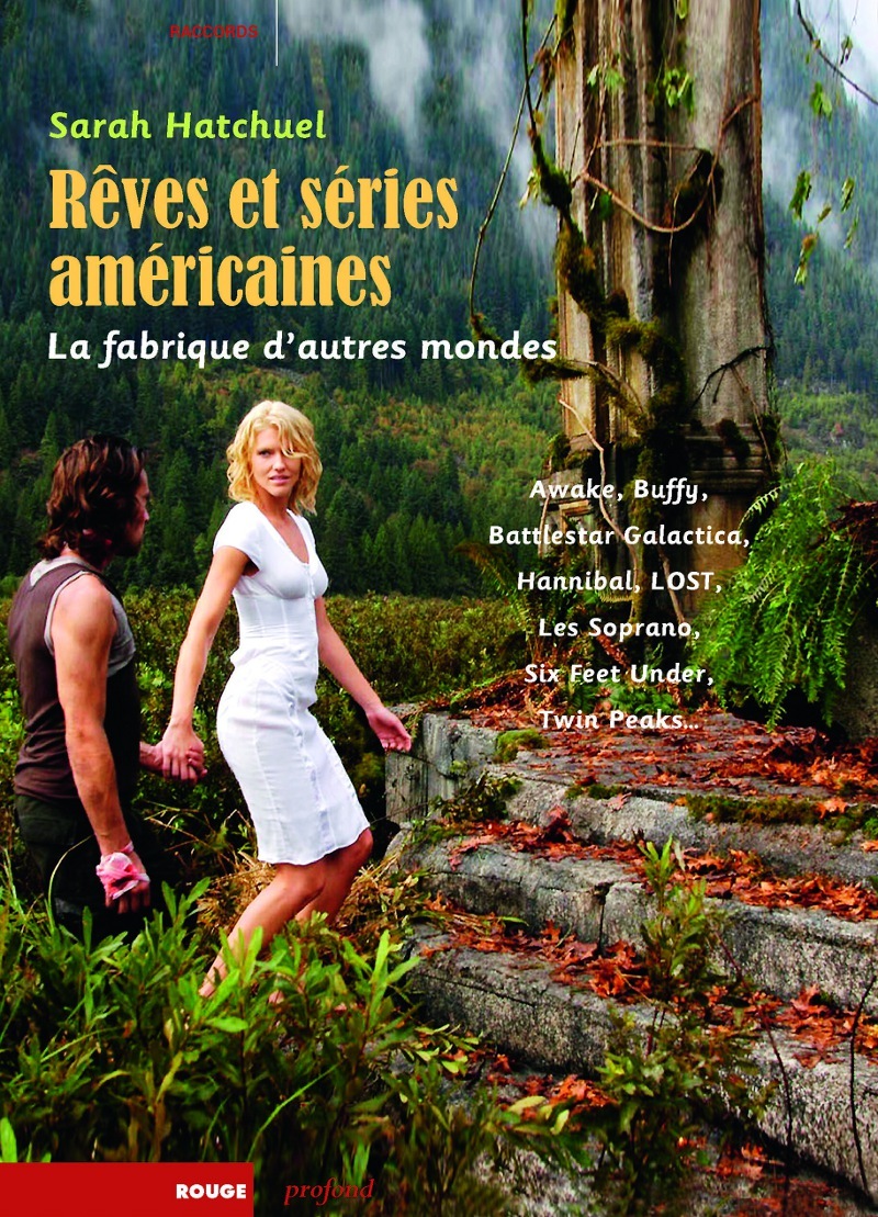 Rêves et séries américaines. La fabrique d'autres mondes