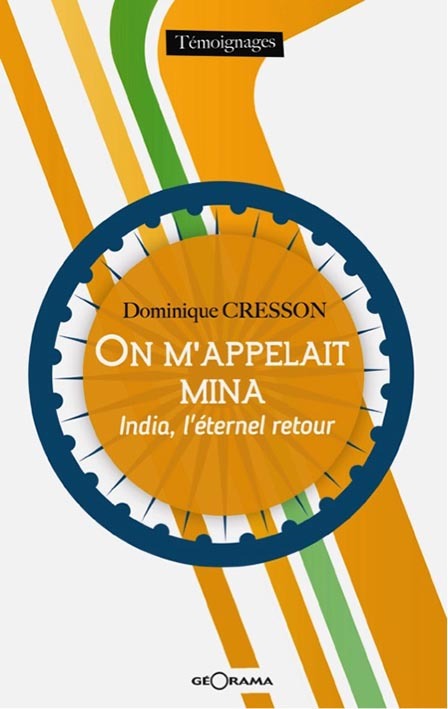 On m'appelait Mina - India, l'éternel retour