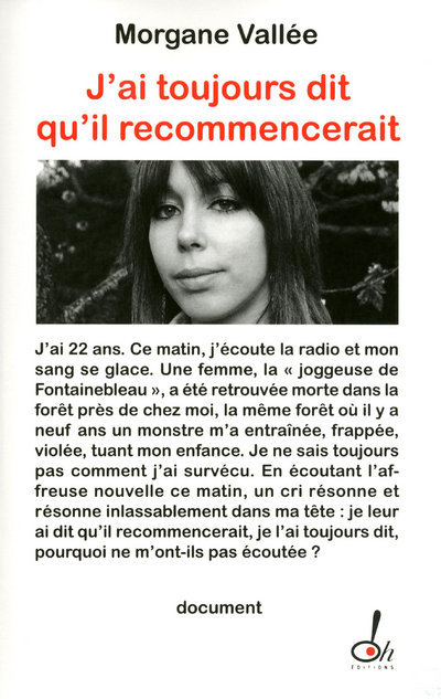 J'ai toujours dit qu'il recommencerait