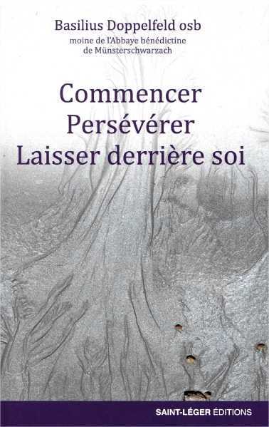 Commencer, persévérer, laisser derrière-soi 