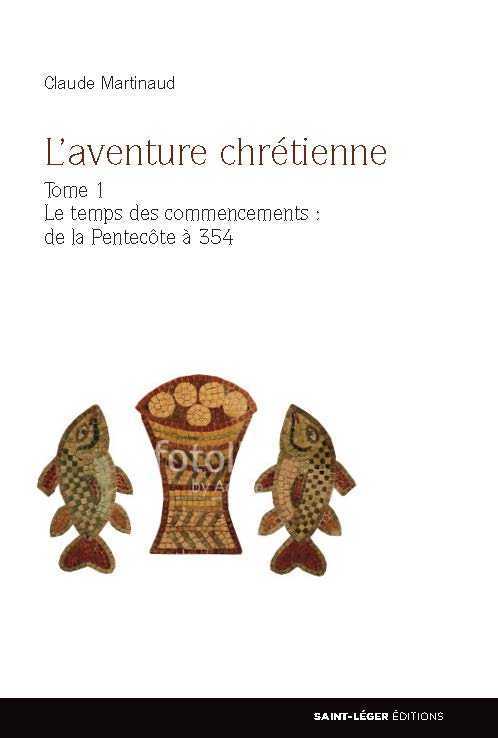L'aventure chrétienne - Tome 1