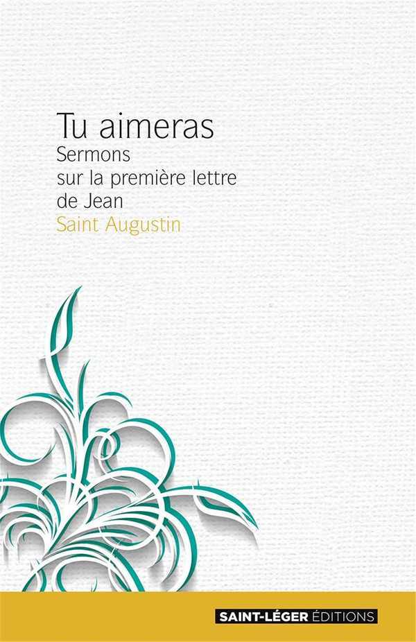 Tu aimeras, sermons sur la premiere