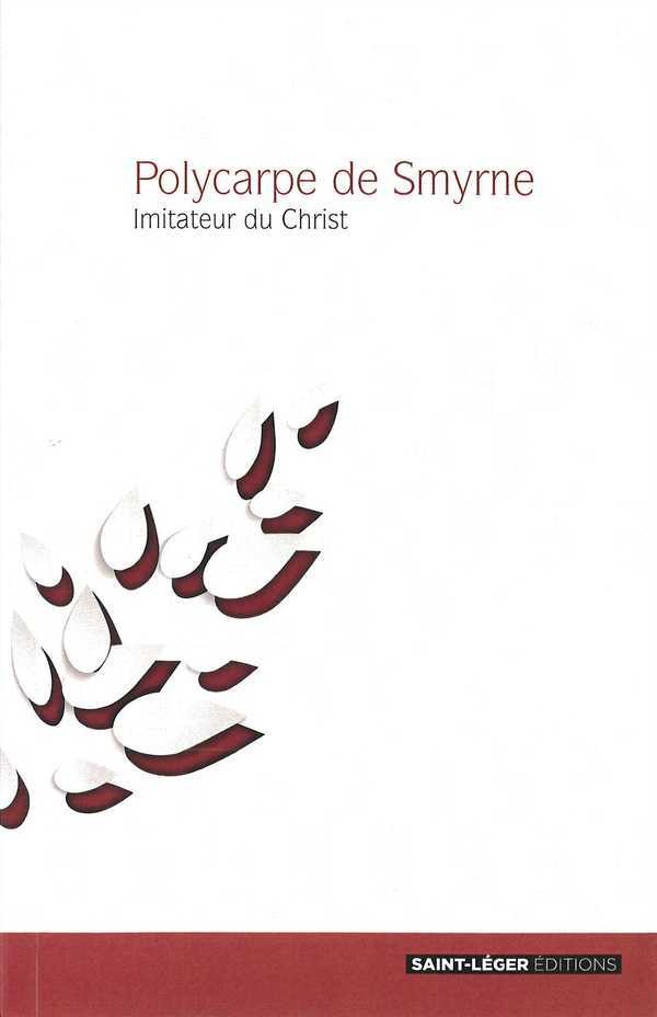 Polycarpe de smyrne - imitateur du christ