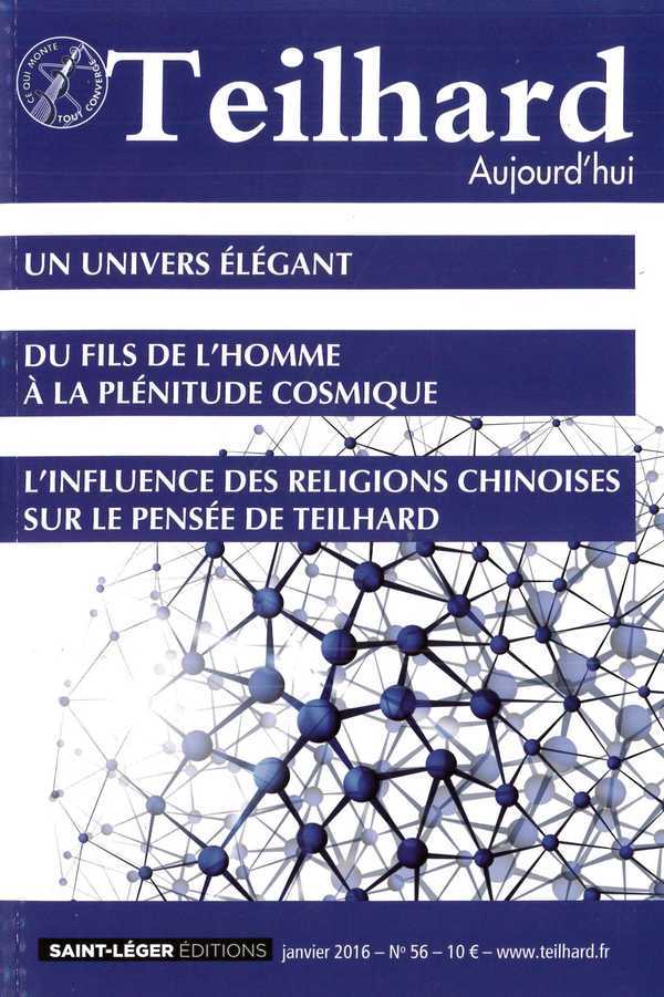 N°56 - Teilhard aujourd'hui - janvier 2016 - Un univers élégant