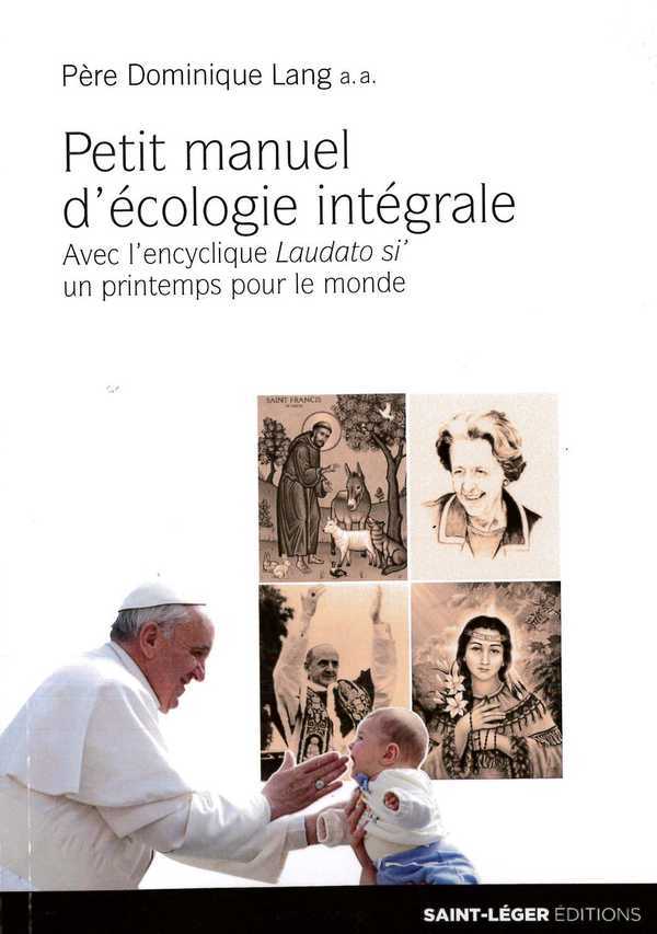 Petit manuel d'ecologie integrale