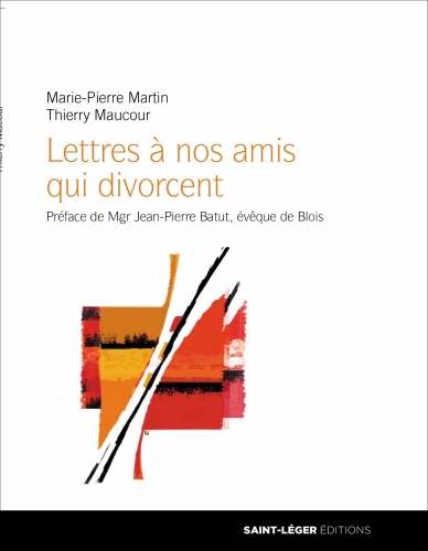 Lettres à nos amis qui divorcent