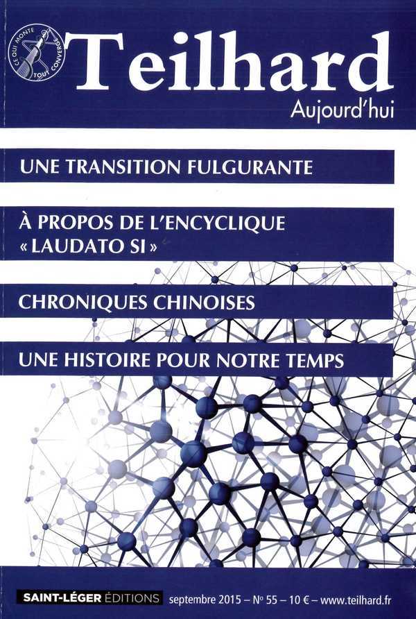 N°55 - Teilhard aujourd'hui - septembre 2015 - Une transition fulgurante