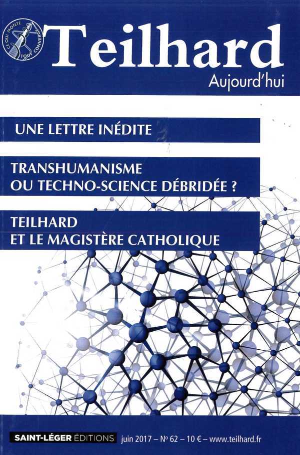 N°62 - Teilhard aujourd'hui - JUIN 2017 - une lettre inédite