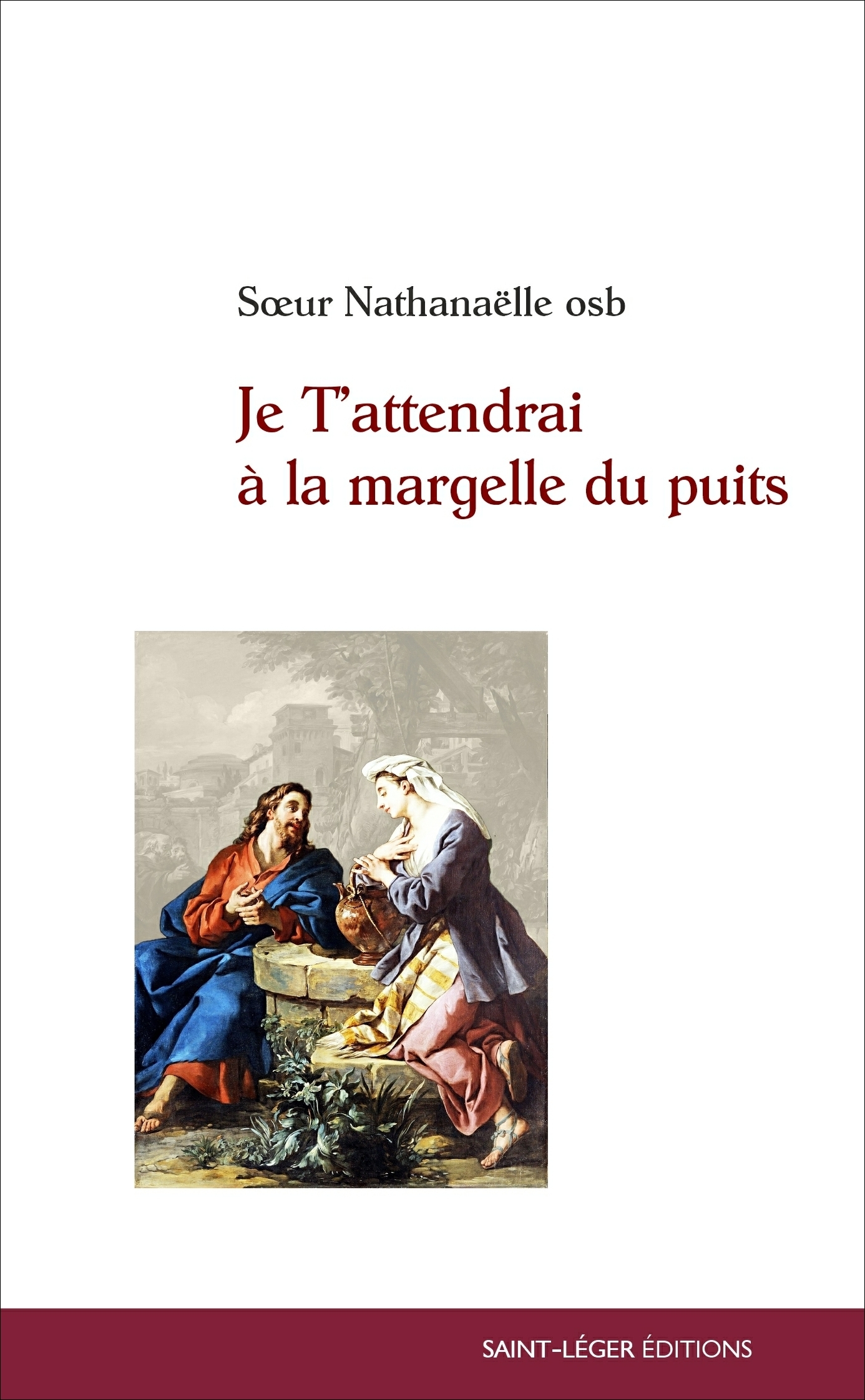 Je t'attendrai à la margelle du puitsâ¦
